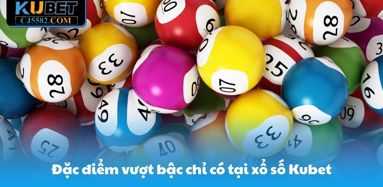 WR5277 Đặc điểm vượt bậc có tại xổ số Kubet